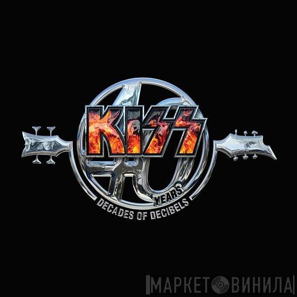  Kiss  - Kiss 40 (Decades Of Decibels)