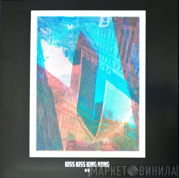 Kiss Kiss King Kong - B/B