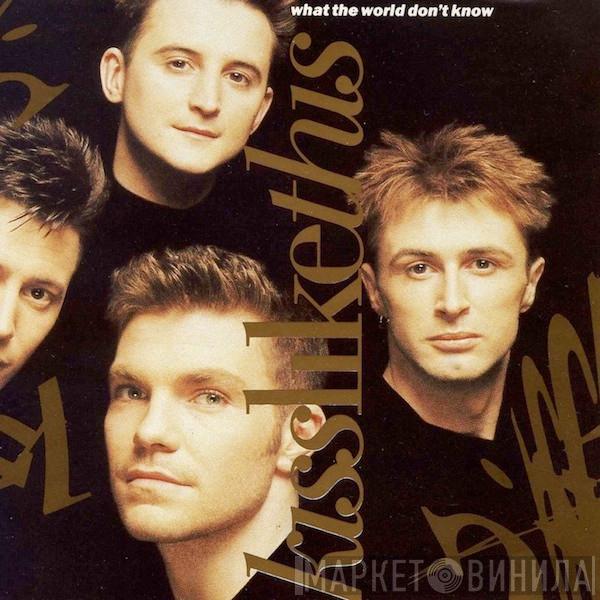 Kiss Like This - What The World Don't Know