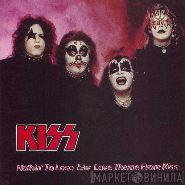 Kiss  - Nothin' To Lose