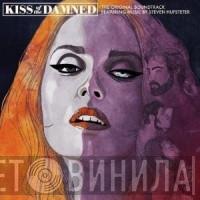  - Kiss Of The Damned (The Original Soundtrack)