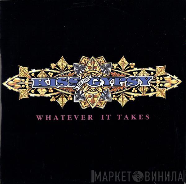 Kiss Of The Gypsy - Whatever It Takes