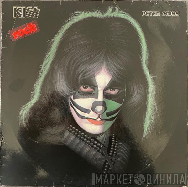 , Kiss  Peter Criss  - Peter Criss