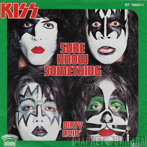  Kiss  - Sure Know Something