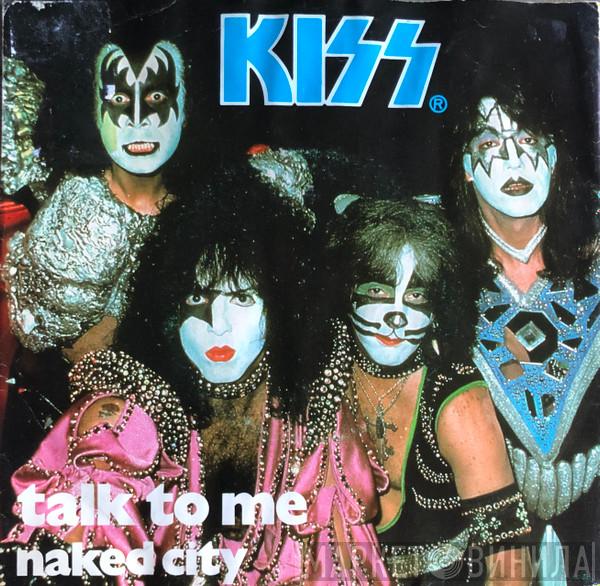  Kiss  - Talk To Me