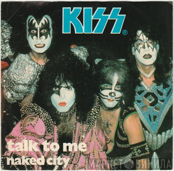  Kiss  - Talk To Me