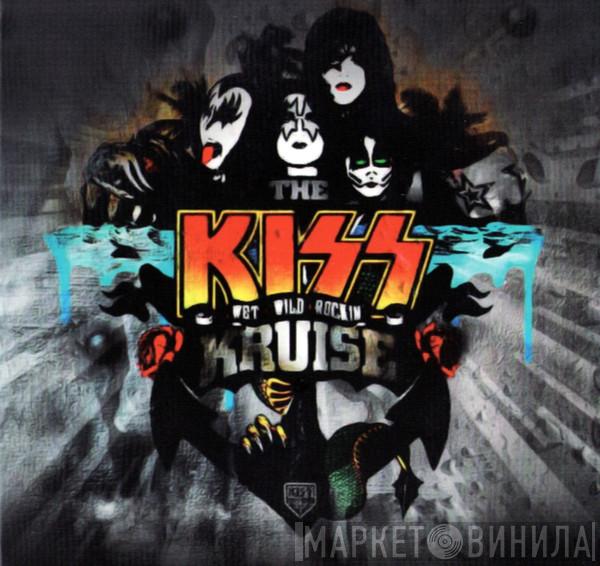 Kiss  - The Kiss Wet Wild Rockin' Kruise