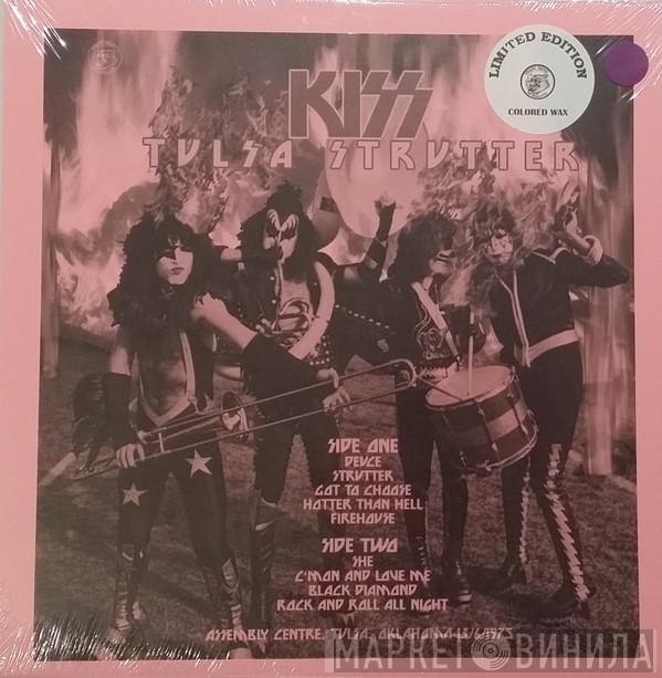  Kiss  - Tulsa Strutter