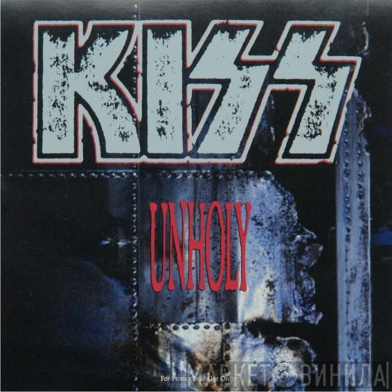  Kiss  - Unholy
