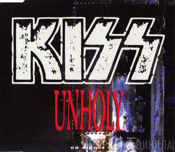  Kiss  - Unholy