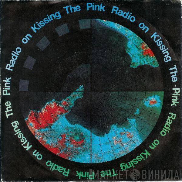 Kissing The Pink - Radio On