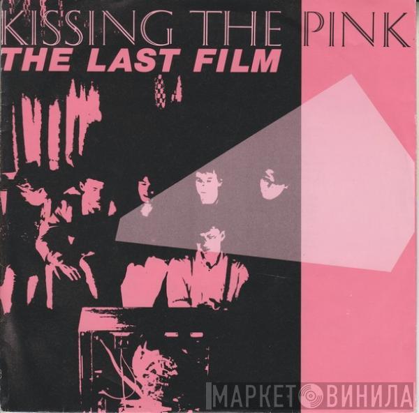  Kissing The Pink  - The Last Film