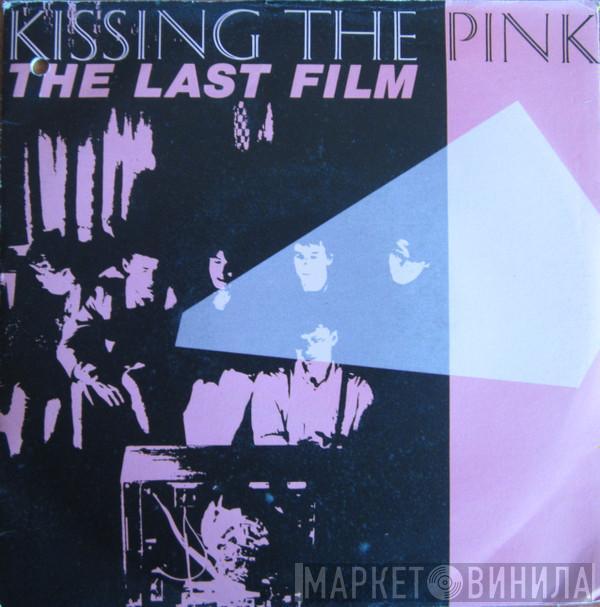  Kissing The Pink  - The Last Film