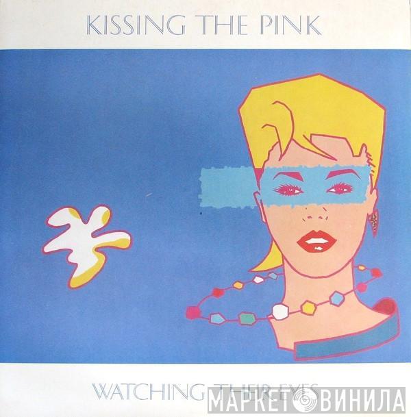 Kissing The Pink - Watching Their Eyes