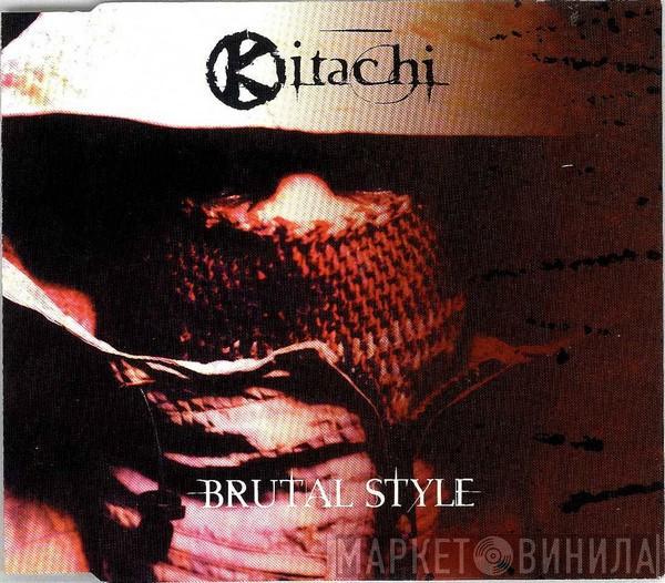  Kitachi  - Brutal Style