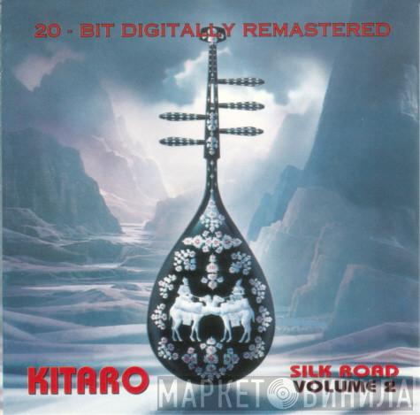  Kitaro  - Silk Road Volume 2