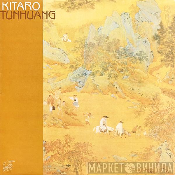  Kitaro  - Tunhuang