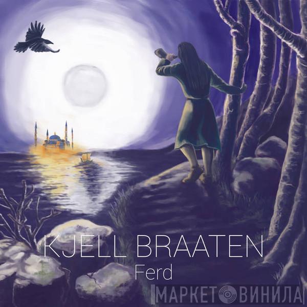 Kjell Øyvind Braaten - Ferd
