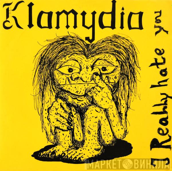 Klamydia - I Really Hate You