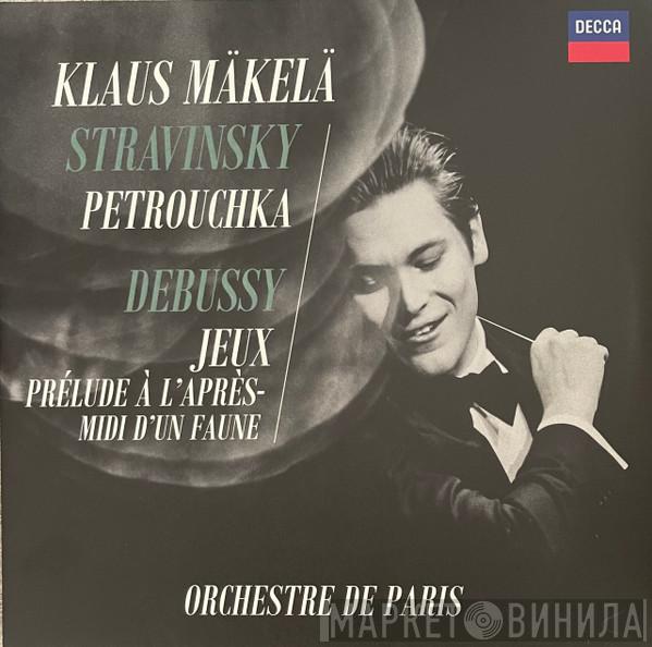 Klaus Mäkelä, Igor Stravinsky, Claude Debussy - Pétrouchka / Jeux / Prélude A L'Après-Midi D'Un Faune