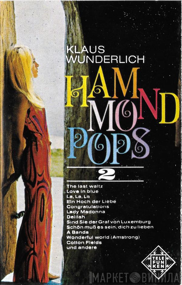  Klaus Wunderlich  - Hammond Pops 2 (28 Hits On Parade - Potpourri)