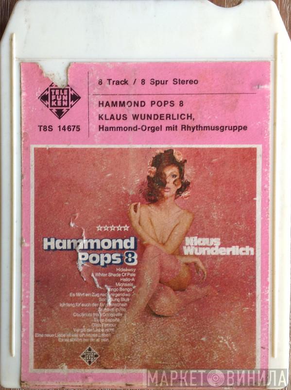  Klaus Wunderlich  - Hammond Pops 8