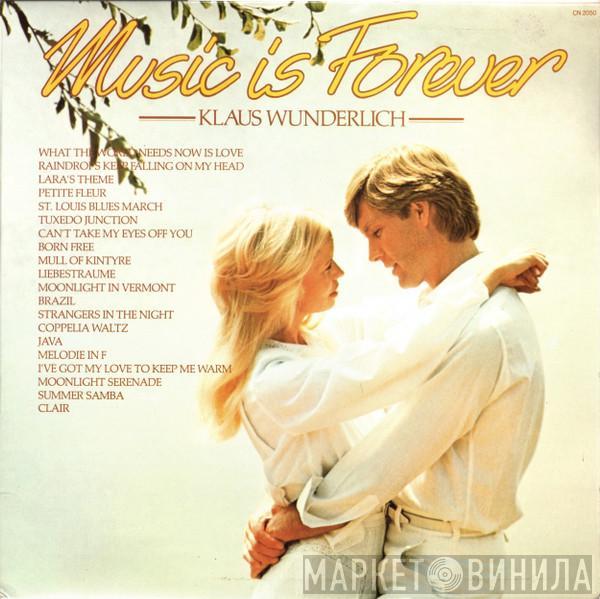 Klaus Wunderlich - Music Is Forever