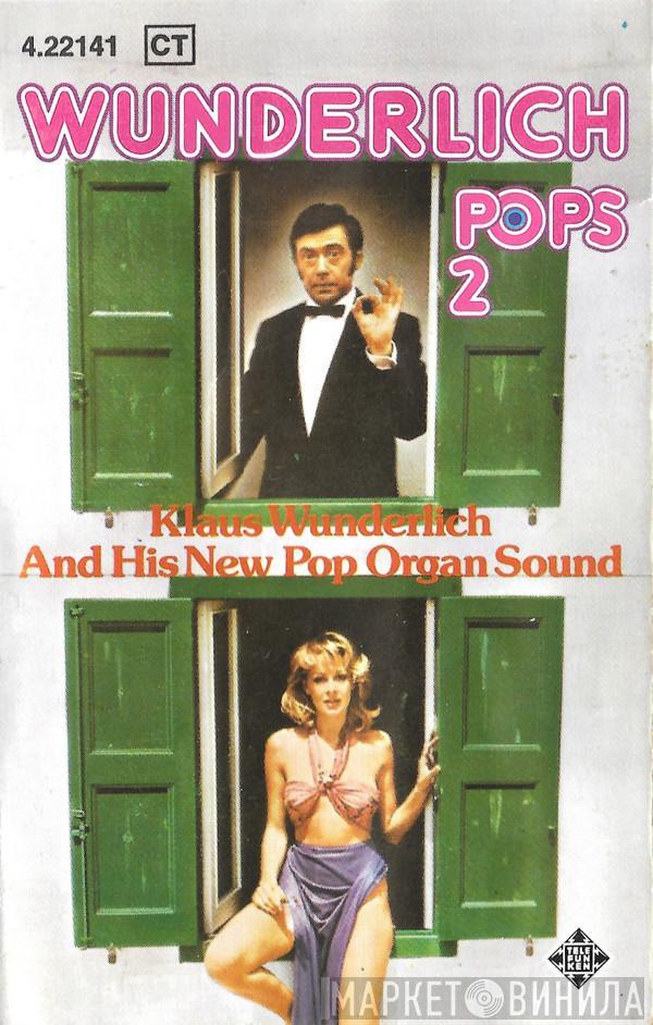  Klaus Wunderlich  - Wunderlich Pops 2 (Klaus Wunderlich And His New Pop Organ Sound)