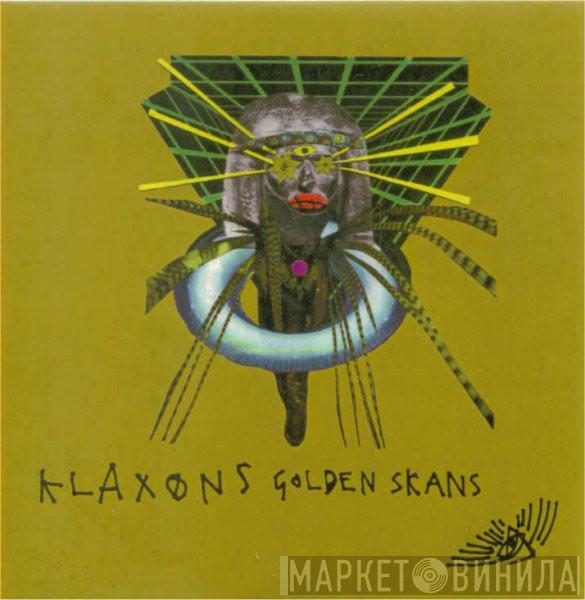  Klaxons  - Golden Skans
