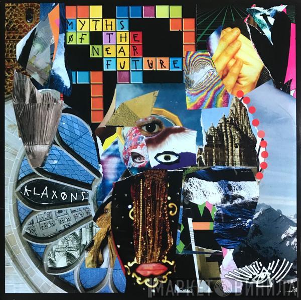  Klaxons  - Myths Of The Near Future