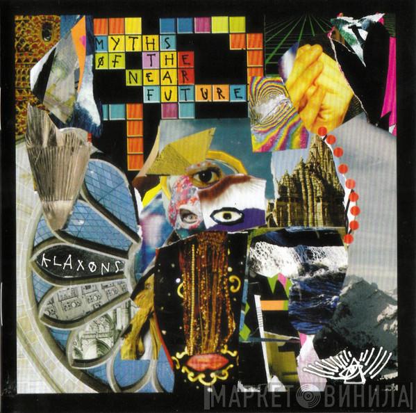  Klaxons  - Myths Of The Near Future