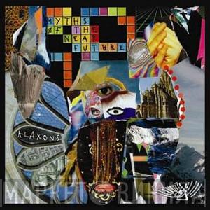  Klaxons  - Myths Of The Near Future