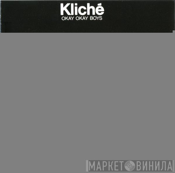  Kliche   - Okay Okay Boys