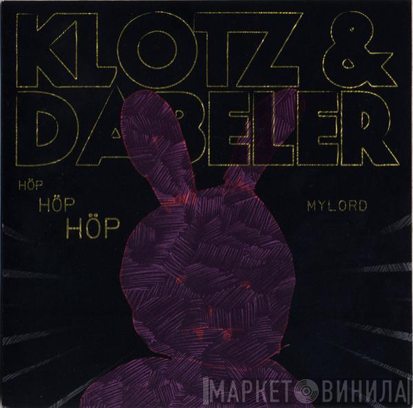 Klotz + Dabeler - Höp Höp Höp