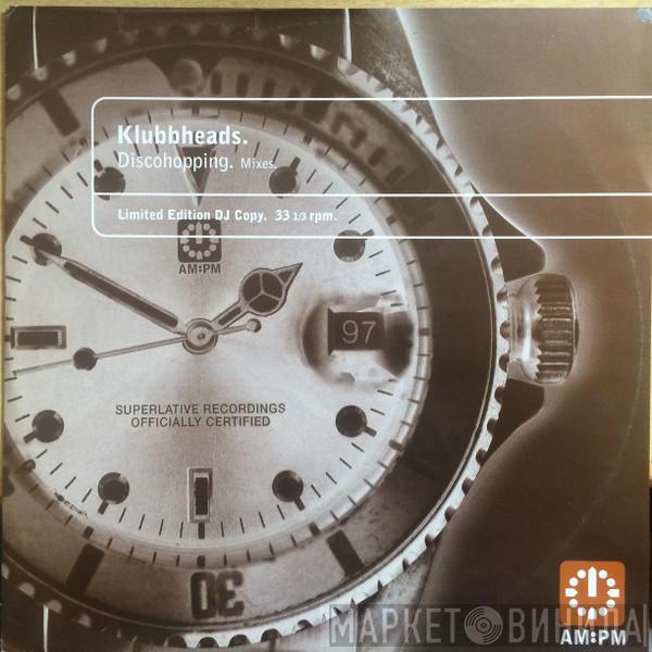  Klubbheads  - Discohopping (Mixes)