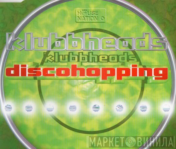  Klubbheads  - Discohopping