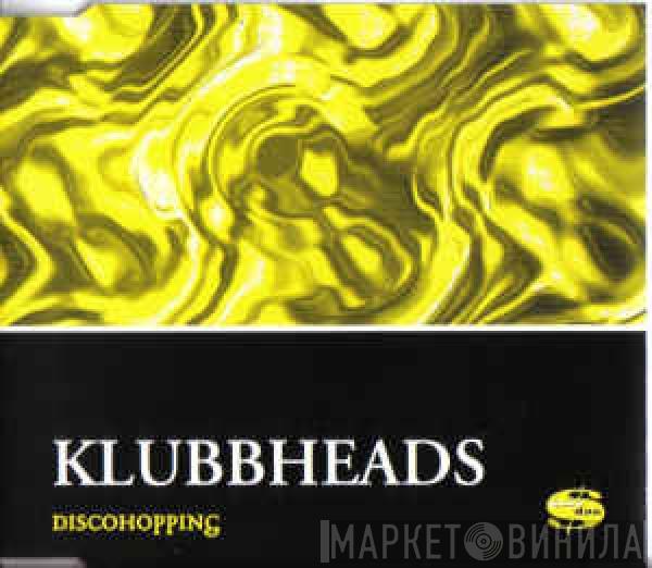  Klubbheads  - Discohopping