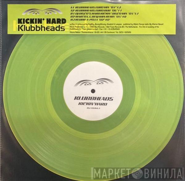 Klubbheads - Kickin' Hard