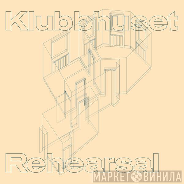 Klubbhuset - Rehearsal