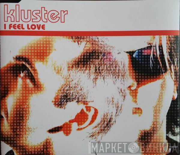  Kluster  - I Feel Love