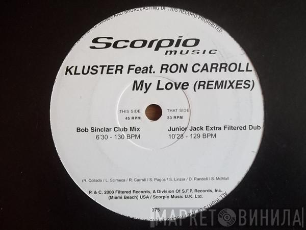 Kluster, Ron Carroll - My Love (Remixes)