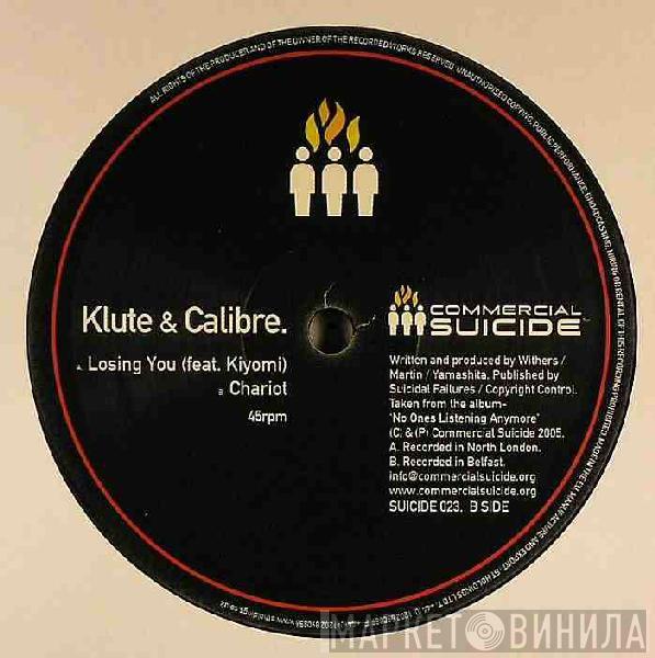 Klute, Calibre - Losing You / Chariot