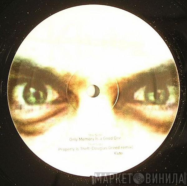 Klute - Only Memory Is A Good One / Property Is Theft (Douglas Greed Remix)