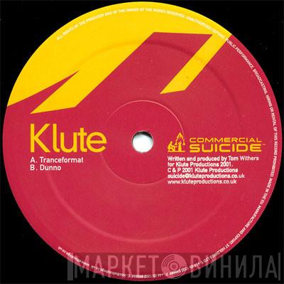 Klute - Tranceformat / Dunno