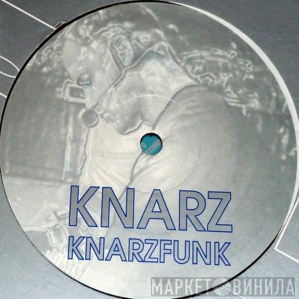 Knarz - Knarzfunk / Funknarz