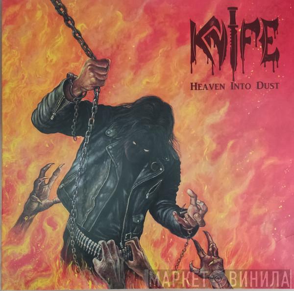 Knife  - Heaven Into Dust