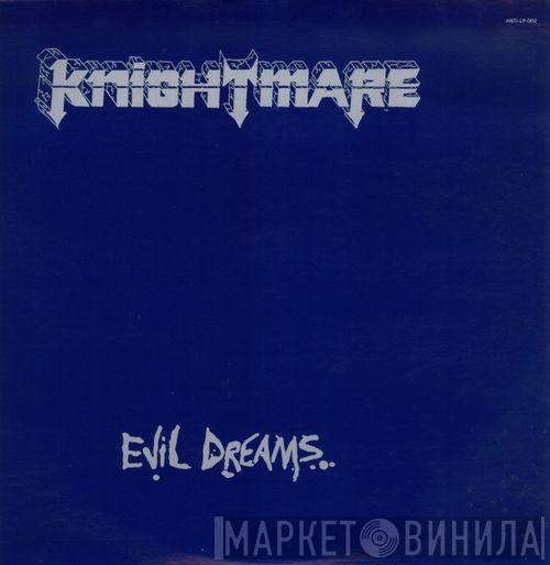 Knightmare  - Evil Dreams