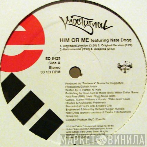 Knoc-Turn'al  - Him Or Me / Love LA
