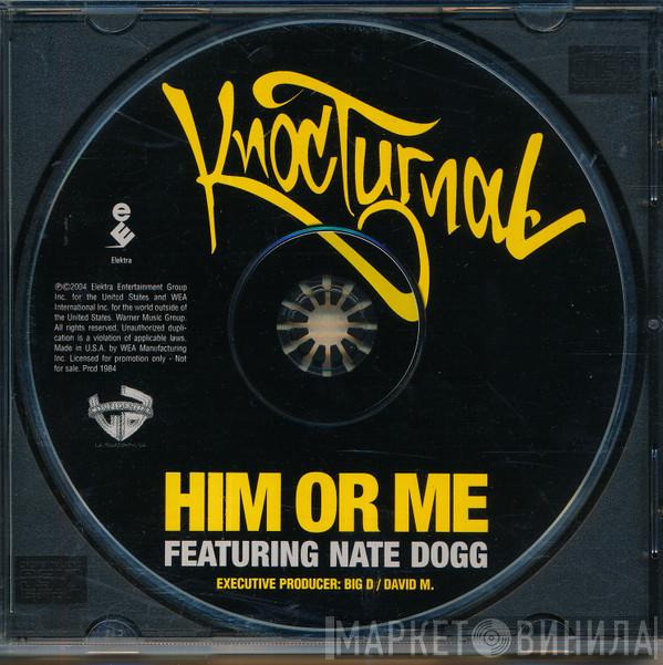  Knoc-Turn'al  - Him Or Me