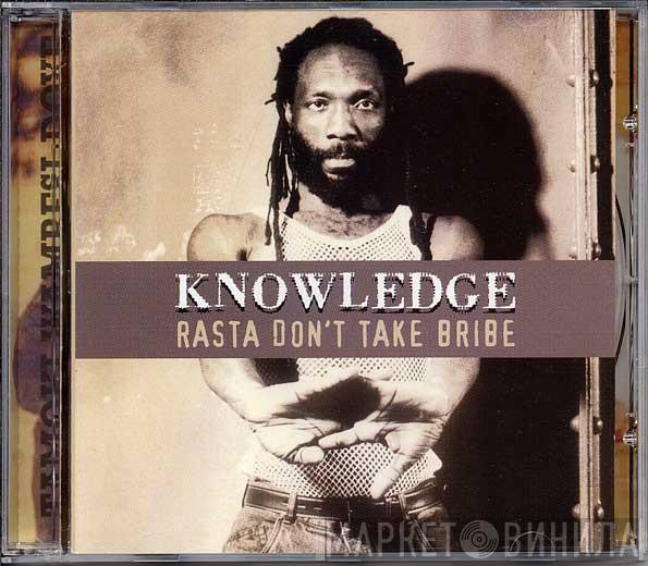 Knowledge  - Rasta Don't Take Bribe